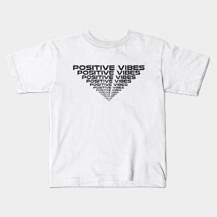 Positive vibes Kids T-Shirt